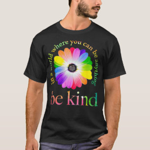 In een wereld waar je alles kan zijn t-shirt