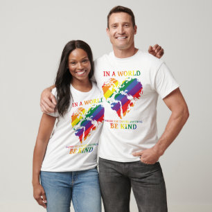 In Een Wereld Waar Je Alles Kan Zijn Wees Aardig T-shirt