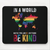 In een wereld waar je alles kunt zijn muismat (Voorkant)