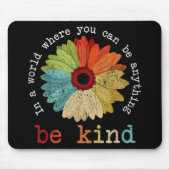 In een wereld waar je alles kunt zijn muismat (Voorkant)