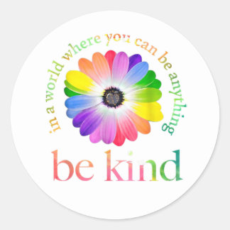 In een wereld waar je alles kunt zijn ronde sticker