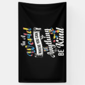 In een wereld waar je alles kunt zijn spandoek (Verticaal)