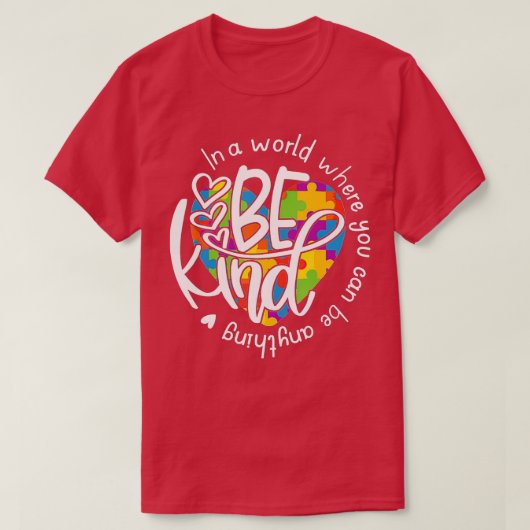 in een wereld waar je alles kunt zijn , t-shirt (Design voorkant)