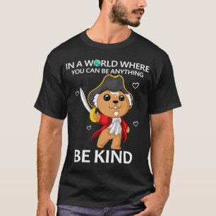 in een wereld waar je alles kunt zijn t-shirt