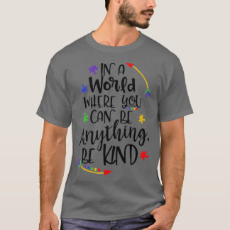 in een wereld waar je alles kunt zijn , t-shirt
