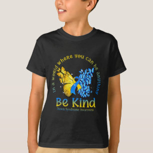 In een wereld waar je alles kunt zijn t-shirt