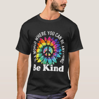 In een wereld waar je alles kunt zijn t-shirt
