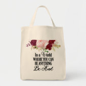 In een wereld waar je alles kunt zijn tote bag (Voorkant)