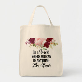 In een wereld waar je alles kunt zijn tote bag