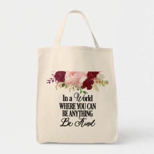 In een wereld waar je alles kunt zijn tote bag