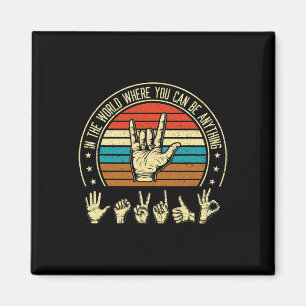 In een wereld waar je ASL Awareness Deaf Sig kunt Magneet