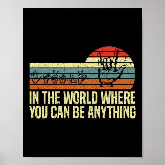 In een wereld waar je ASL Awareness Deaf Sig kunt Poster (Voorkant)