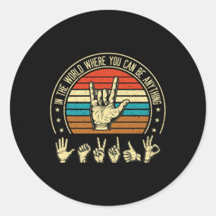 In een wereld waar je ASL Awareness Deaf Sig kunt Ronde Sticker