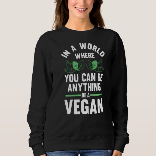 In een wereld waar je Vegan Veganisme Trui (Voorkant)