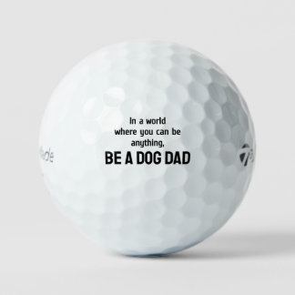 In een wereld waarin je alles kan zijn, wees een h golfballen