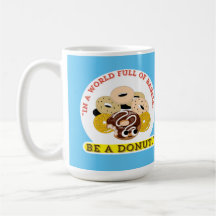 IN EEN WOORD VAN BAGELS, WEES EEN DONUTS