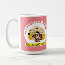 IN EEN WOORD VAN BAGELS, WEES EEN DONUTS