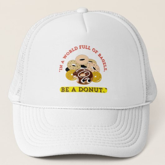 IN EEN WOORD VAN BAGELS, WEES EEN DONUTS TRUCKER PET (Voorkant)