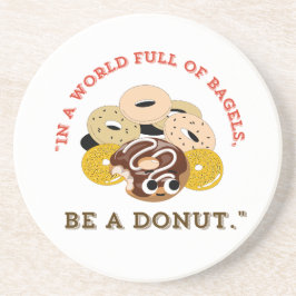 IN EEN WOORD VAN BAGELS, WEES EEN DONUTS ZANDSTEEN ONDERZETTER