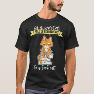 In een World Full of Bookworms is een Book Cat Fan T-shirt