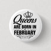 ***IN FEBRUARI GEBOREN QUEENS** BADGE RONDE BUTTON 3,2 CM (Voorkant)