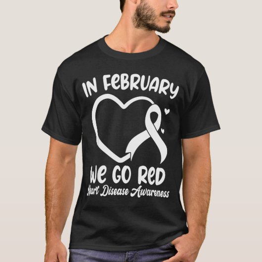 In February We Go Red Heart Disease Awareness Mont T-shirt (Voorkant)