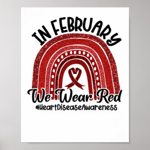 In February We Wear Red Heart Disease Awareness Poster