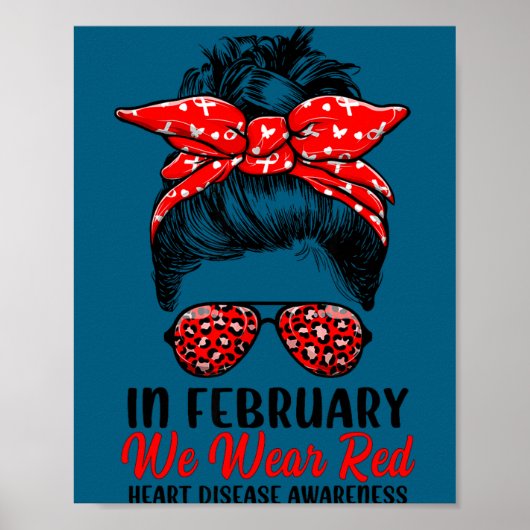 In February We Wear Red Messy Bun - Heart Disease  Poster (Voorkant)