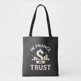 In Finance vertrouwen we Tote Bag