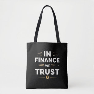 In Finance We Trust – Stout Statement Tote Bag