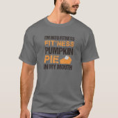 IN FITNESS FIT PIT PUMPKIN PIE IN MIJN MOUTH Funn T-shirt (Voorkant)