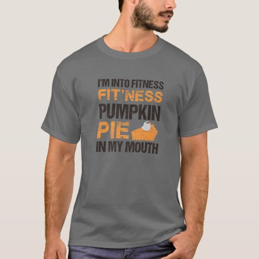 IN FITNESS FIT PIT PUMPKIN PIE IN MIJN MOUTH Funn T-shirt (Voorkant)