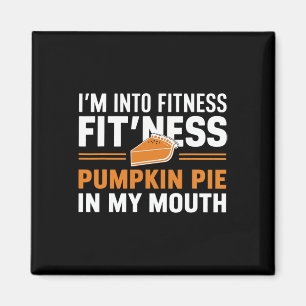 In Fitness Pumpkin Pie Food Humor Fun Herfst Magneet
