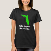 In Florida We Salt Margarita Not Sidewalks Winter T-shirt (Voorkant)