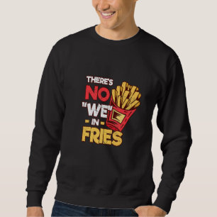 In Fries hebben we geen Fries Fast Food Pot Trui