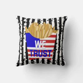 In Fries We Trust Kussen 
