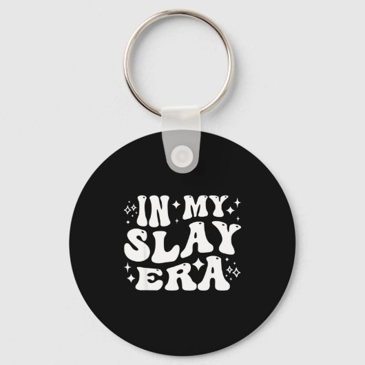In Funny Slay Era Slaying Queen Confidence Sleutelhanger (Voorkant)