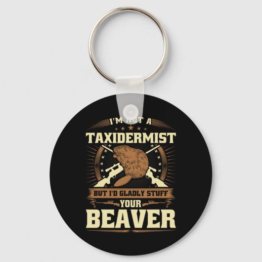In geen taxidermist bever grap volwassen humor bea sleutelhanger (Voorkant)