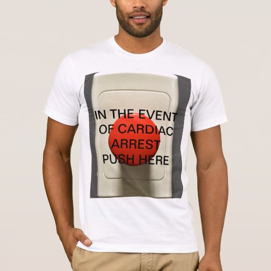 IN GEVAL VAN CARDIAC ARREST PUSH HIER T-SHIRT (Voorkant)