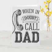 In geval van twijfel bel papa Funny Father's Day Kaart (Gele Bloem)