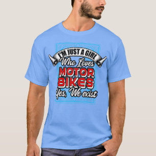 In gewoon een meisje dat houdt van motorfietsen Ja T-shirt