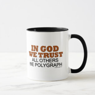 In God vertrouwen we. Al die anderen, wij Polygraf Mok