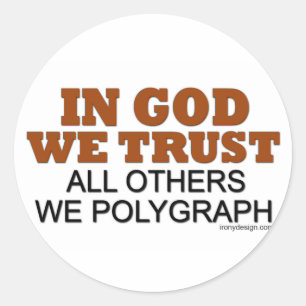 In God vertrouwen we. Al die anderen, wij Polygraf Ronde Sticker