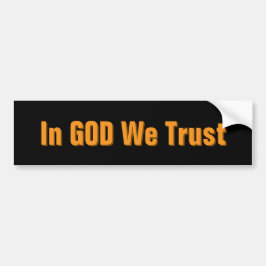 In GOD vertrouwen we Bumpersticker
