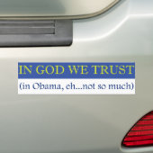 In God vertrouwen we (in Obama, niet zo veel) Bumpersticker (Op auto)