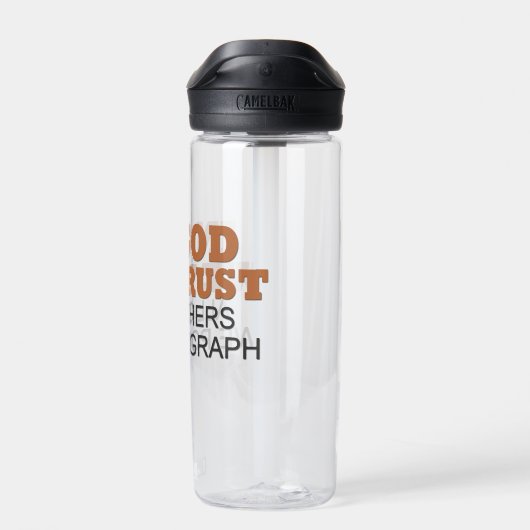 In God vertrouwen we op alle anderen dat we waterb Waterfles (Achterkant)