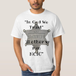 "In God vertrouwen wij - alle anderen die wij NCIC T-shirt