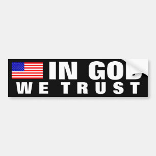 In God vertrouwen wij Bumpersticker