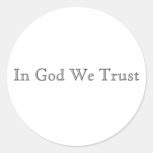 In God vertrouwen wij Ronde Sticker (Voorkant)