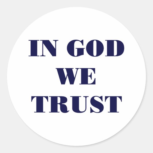 In God vertrouwen wij Ronde Sticker (Voorkant)